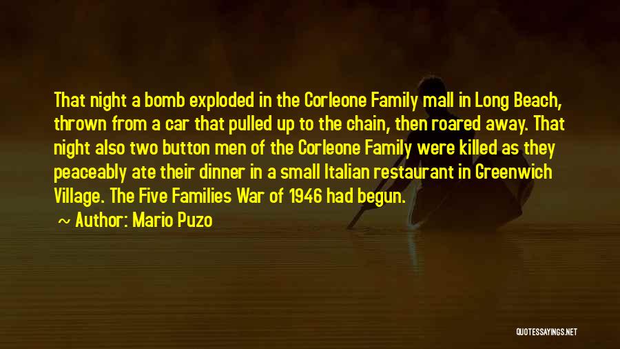 Mario Puzo Quotes: That Night A Bomb Exploded In The Corleone Family Mall In Long Beach, Thrown From A Car That Pulled Up