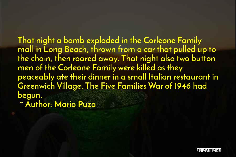 Mario Puzo Quotes: That Night A Bomb Exploded In The Corleone Family Mall In Long Beach, Thrown From A Car That Pulled Up