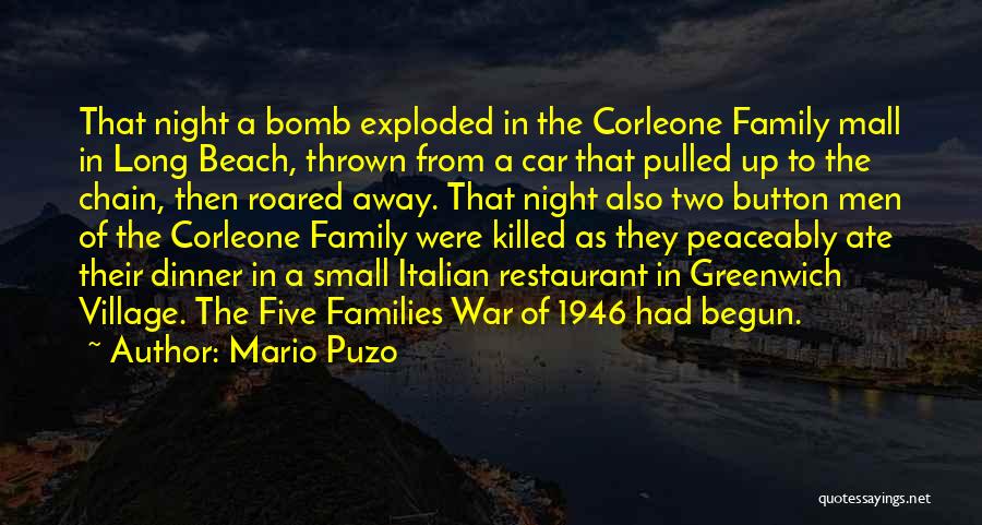 Mario Puzo Quotes: That Night A Bomb Exploded In The Corleone Family Mall In Long Beach, Thrown From A Car That Pulled Up