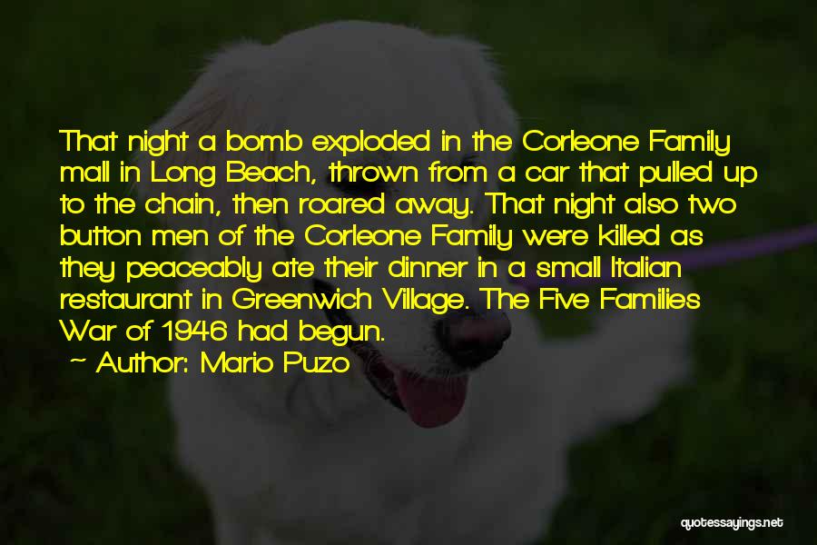 Mario Puzo Quotes: That Night A Bomb Exploded In The Corleone Family Mall In Long Beach, Thrown From A Car That Pulled Up