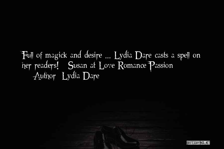 Lydia Dare Quotes: Full Of Magick And Desire ... Lydia Dare Casts A Spell On Her Readers! - Susan At Love Romance Passion