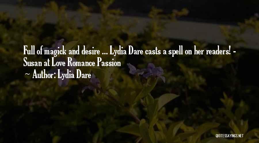 Lydia Dare Quotes: Full Of Magick And Desire ... Lydia Dare Casts A Spell On Her Readers! - Susan At Love Romance Passion