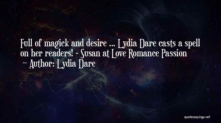 Lydia Dare Quotes: Full Of Magick And Desire ... Lydia Dare Casts A Spell On Her Readers! - Susan At Love Romance Passion