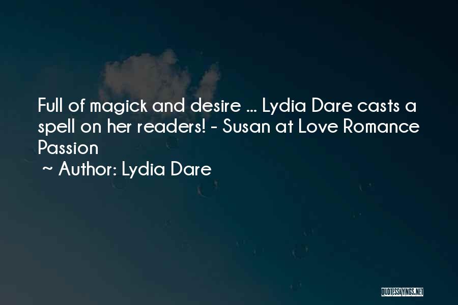 Lydia Dare Quotes: Full Of Magick And Desire ... Lydia Dare Casts A Spell On Her Readers! - Susan At Love Romance Passion