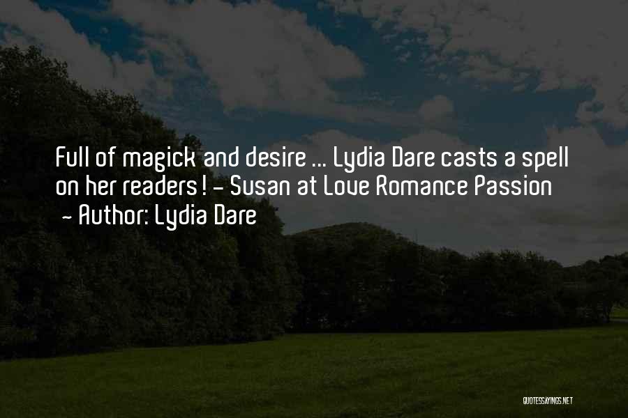 Lydia Dare Quotes: Full Of Magick And Desire ... Lydia Dare Casts A Spell On Her Readers! - Susan At Love Romance Passion