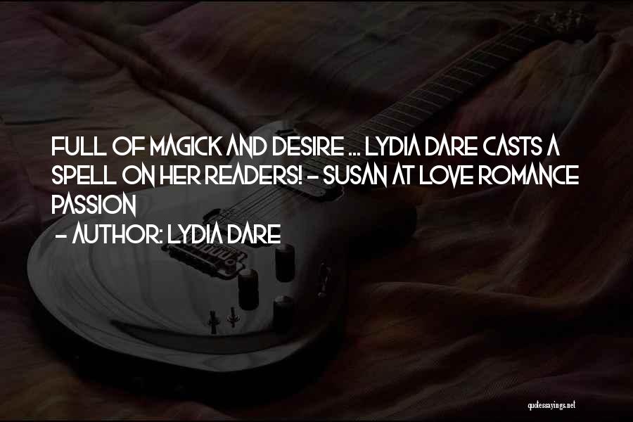 Lydia Dare Quotes: Full Of Magick And Desire ... Lydia Dare Casts A Spell On Her Readers! - Susan At Love Romance Passion