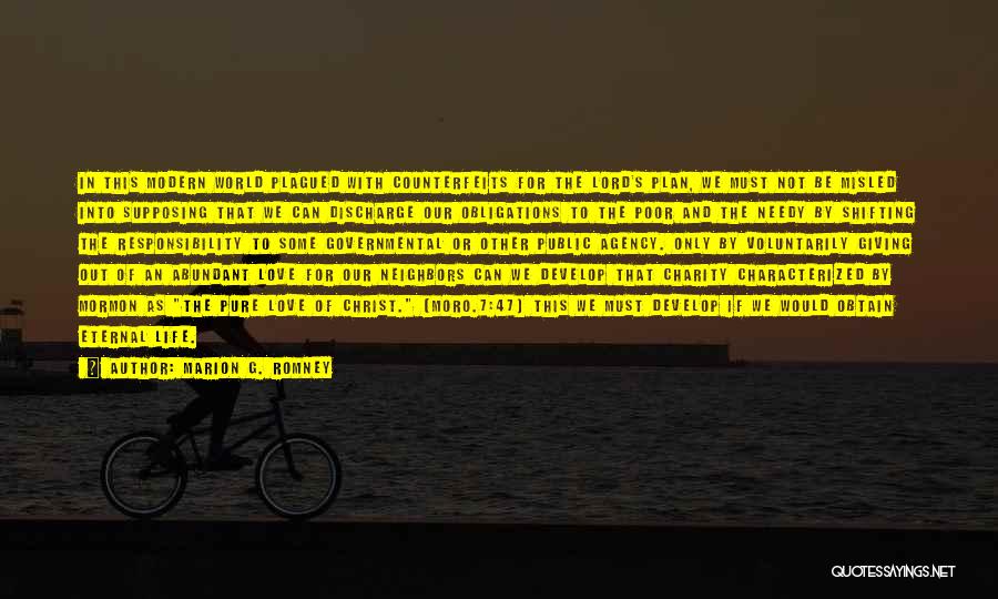 Marion G. Romney Quotes: In This Modern World Plagued With Counterfeits For The Lord's Plan, We Must Not Be Misled Into Supposing That We