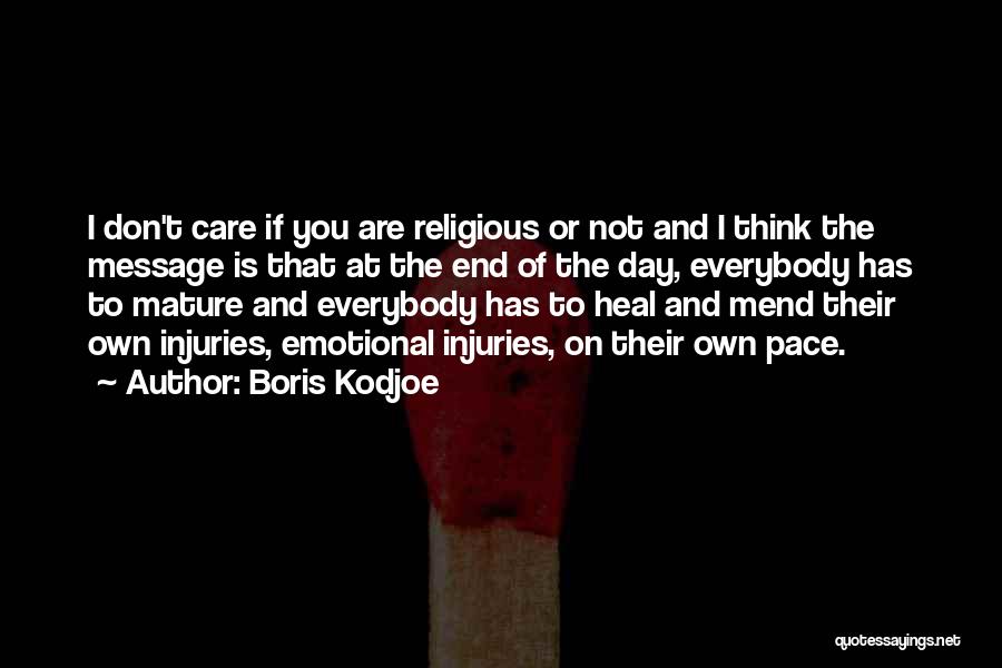 Boris Kodjoe Quotes: I Don't Care If You Are Religious Or Not And I Think The Message Is That At The End Of