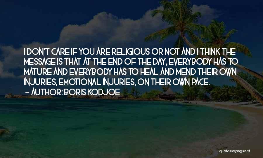 Boris Kodjoe Quotes: I Don't Care If You Are Religious Or Not And I Think The Message Is That At The End Of