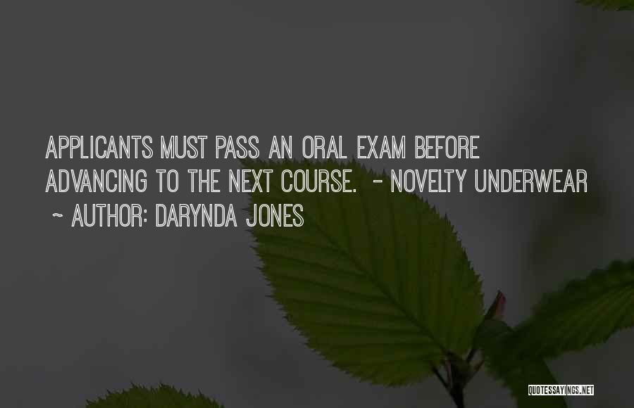 Darynda Jones Quotes: Applicants Must Pass An Oral Exam Before Advancing To The Next Course. - Novelty Underwear