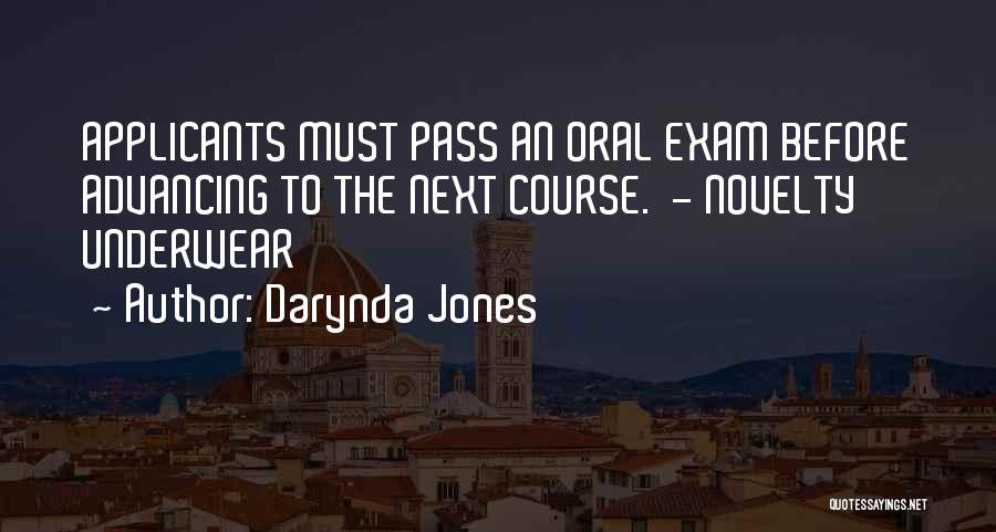 Darynda Jones Quotes: Applicants Must Pass An Oral Exam Before Advancing To The Next Course. - Novelty Underwear