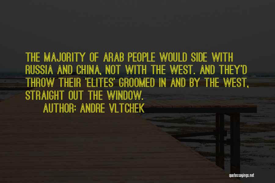 Andre Vltchek Quotes: The Majority Of Arab People Would Side With Russia And China, Not With The West. And They'd Throw Their 'elites'