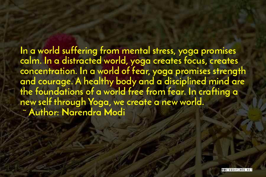 Narendra Modi Quotes: In A World Suffering From Mental Stress, Yoga Promises Calm. In A Distracted World, Yoga Creates Focus, Creates Concentration. In