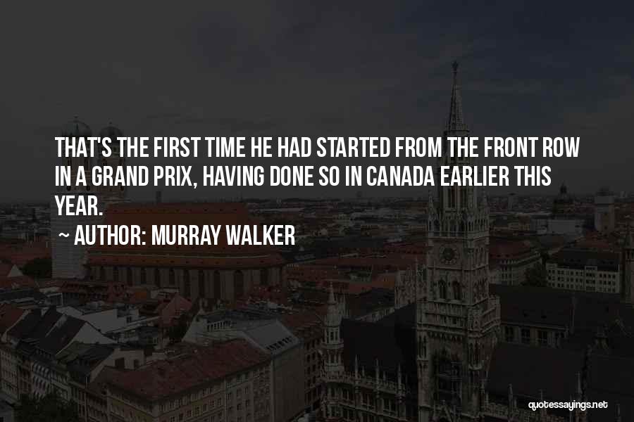 Murray Walker Quotes: That's The First Time He Had Started From The Front Row In A Grand Prix, Having Done So In Canada