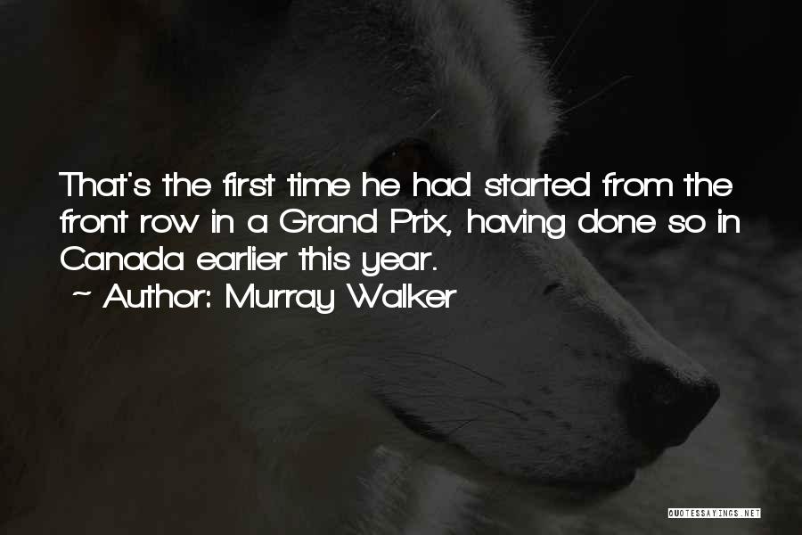 Murray Walker Quotes: That's The First Time He Had Started From The Front Row In A Grand Prix, Having Done So In Canada