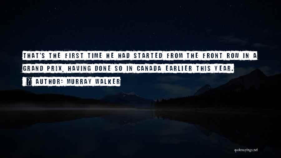 Murray Walker Quotes: That's The First Time He Had Started From The Front Row In A Grand Prix, Having Done So In Canada