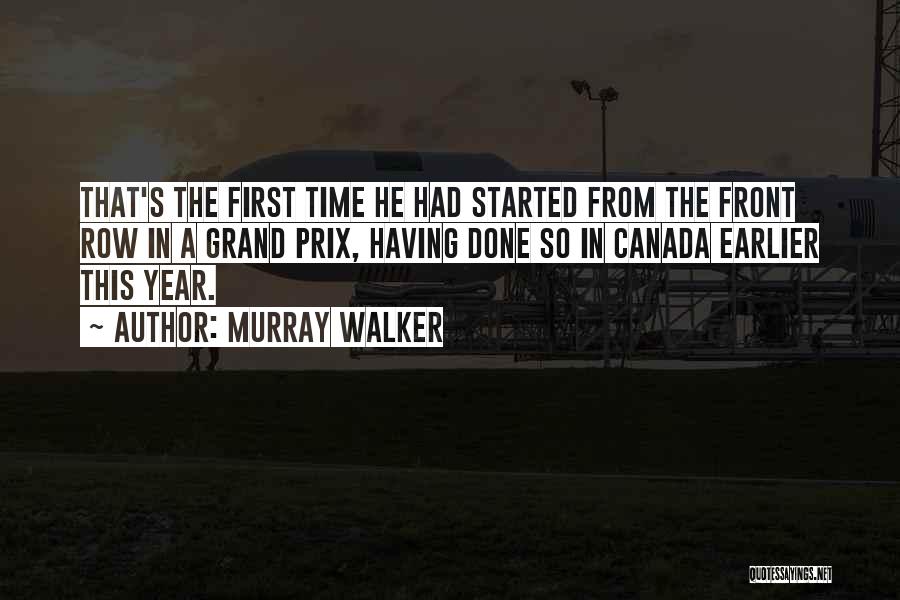 Murray Walker Quotes: That's The First Time He Had Started From The Front Row In A Grand Prix, Having Done So In Canada