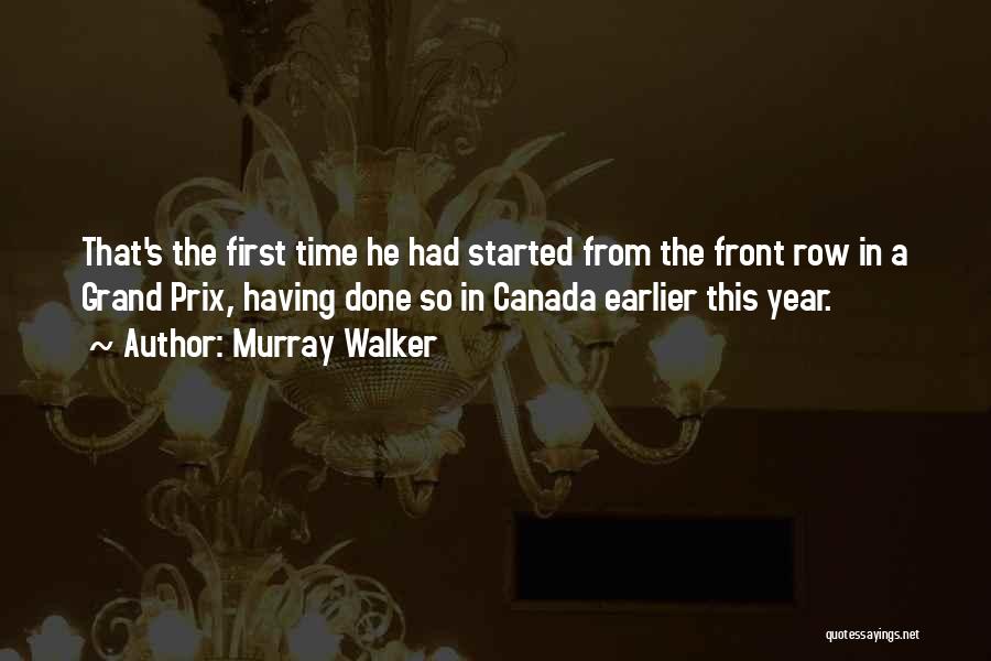 Murray Walker Quotes: That's The First Time He Had Started From The Front Row In A Grand Prix, Having Done So In Canada