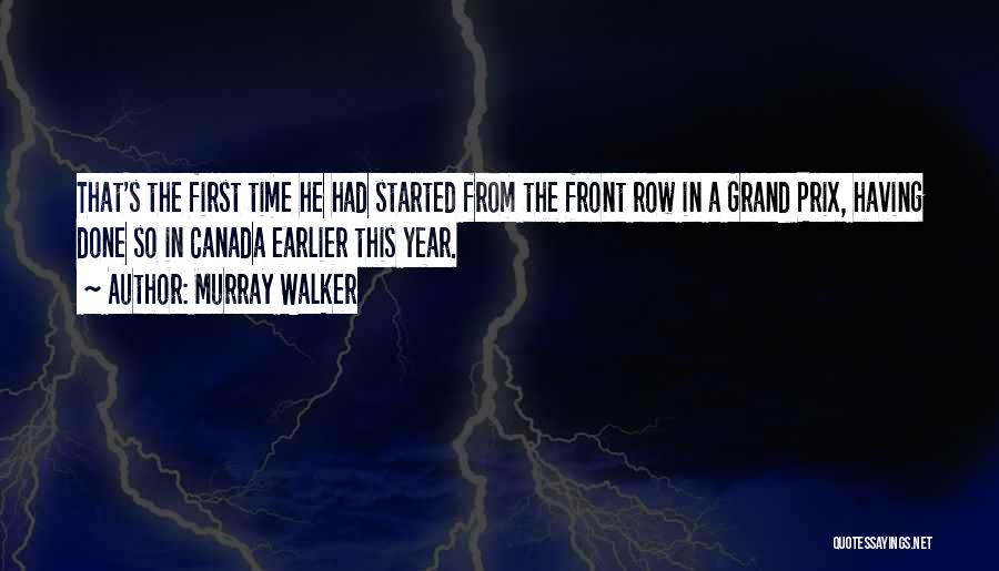 Murray Walker Quotes: That's The First Time He Had Started From The Front Row In A Grand Prix, Having Done So In Canada