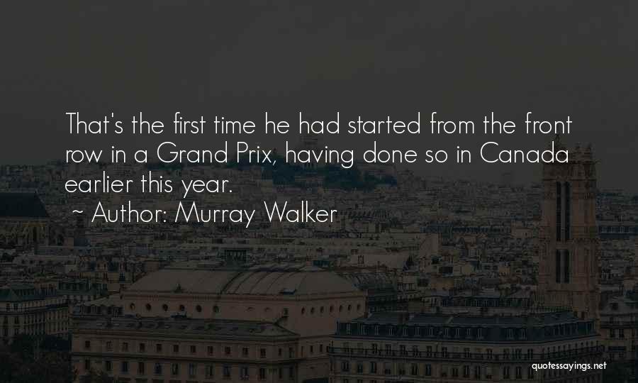 Murray Walker Quotes: That's The First Time He Had Started From The Front Row In A Grand Prix, Having Done So In Canada