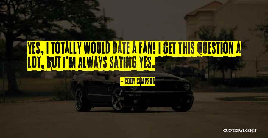 93614 Quotes By Cody Simpson 93614 Quotes By Cody Simpson