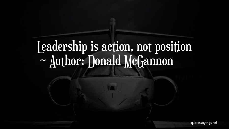 Donald McGannon Quotes: Leadership Is Action, Not Position