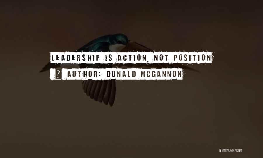 Donald McGannon Quotes: Leadership Is Action, Not Position