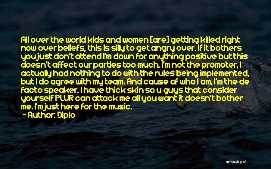 Diplo Quotes: All Over The World Kids And Women [are] Getting Killed Right Now Over Beliefs, This Is Silly To Get Angry