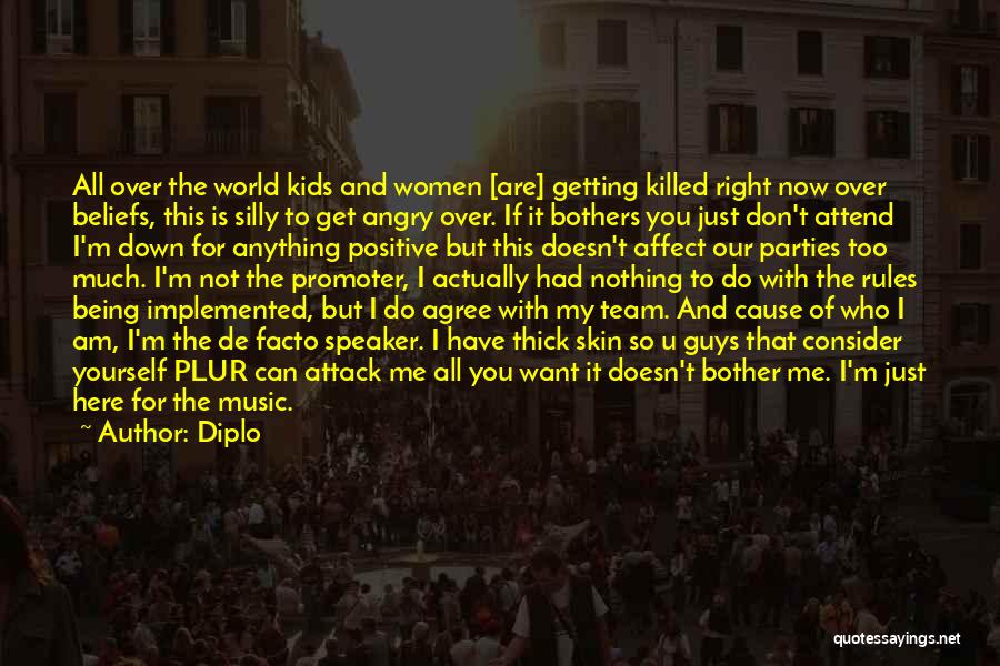 Diplo Quotes: All Over The World Kids And Women [are] Getting Killed Right Now Over Beliefs, This Is Silly To Get Angry