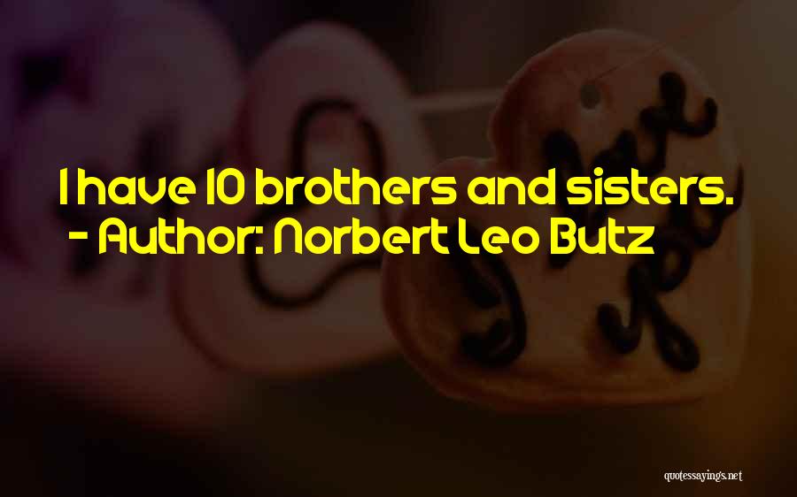 Norbert Leo Butz Quotes: I Have 10 Brothers And Sisters.