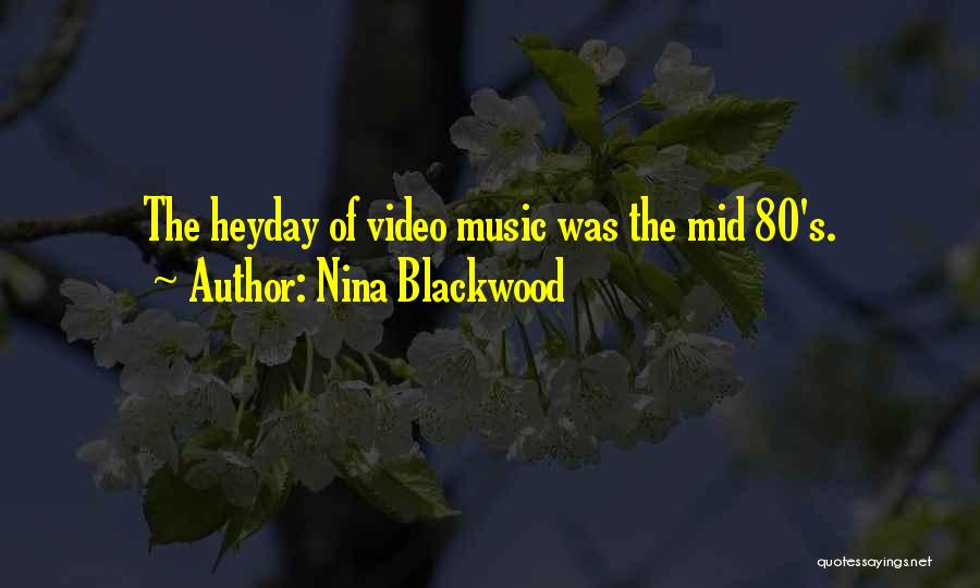 Nina Blackwood Quotes: The Heyday Of Video Music Was The Mid 80's.