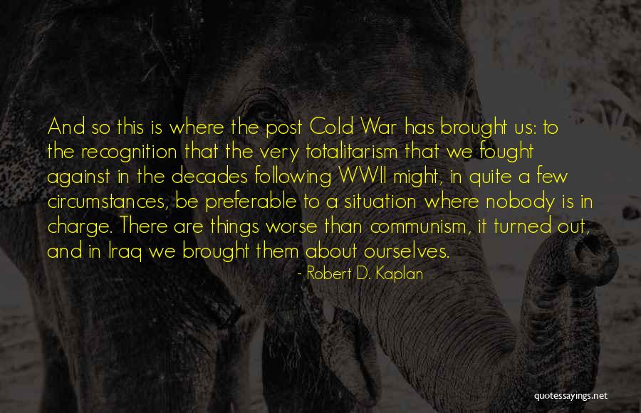 93rd Bomb Quotes By Robert D. Kaplan 93rd Bomb Quotes By Robert D. Kaplan
