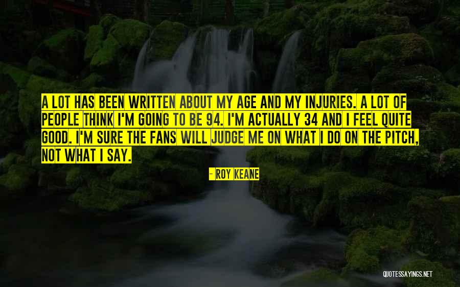 94 Quotes By Roy Keane 94 Quotes By Roy Keane