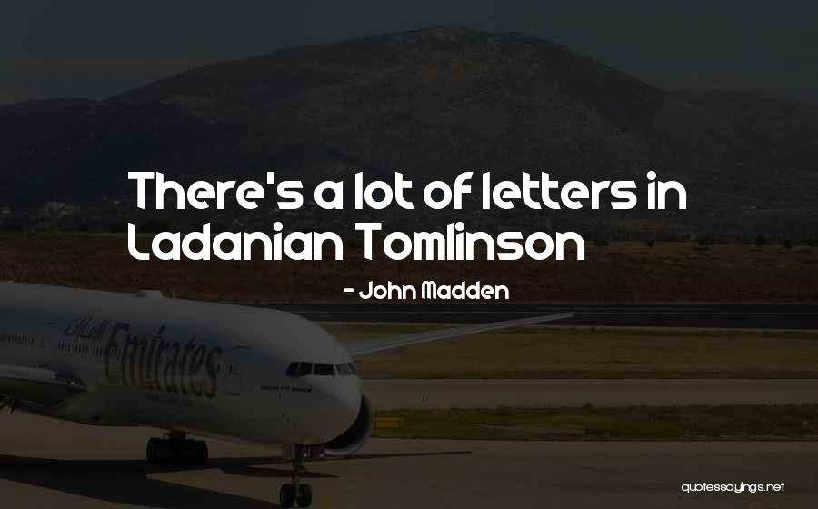 940 Area Quotes By John Madden 940 Area Quotes By John Madden