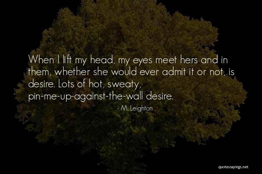 940 Area Quotes By M. Leighton 940 Area Quotes By M. Leighton