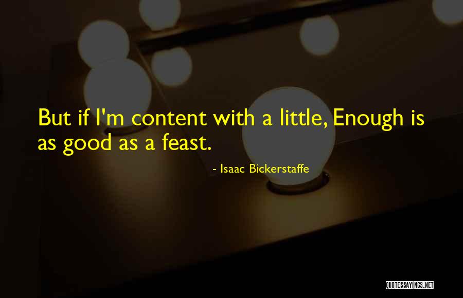 94080 Quotes By Isaac Bickerstaffe 94080 Quotes By Isaac Bickerstaffe
