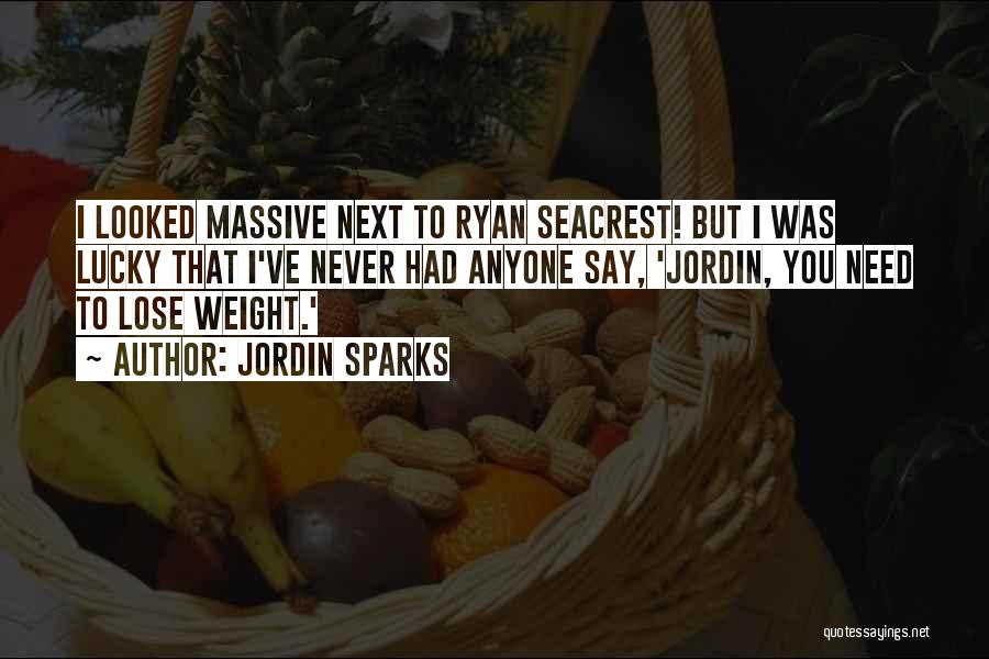Jordin Sparks Quotes: I Looked Massive Next To Ryan Seacrest! But I Was Lucky That I've Never Had Anyone Say, 'jordin, You Need