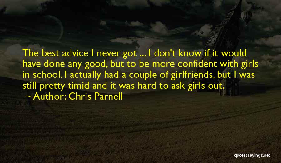 Chris Parnell Quotes: The Best Advice I Never Got ... I Don't Know If It Would Have Done Any Good, But To Be