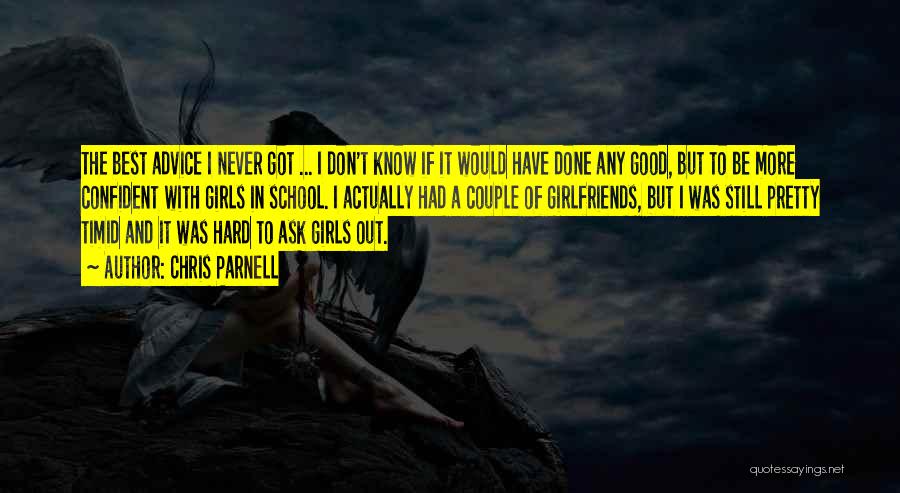 Chris Parnell Quotes: The Best Advice I Never Got ... I Don't Know If It Would Have Done Any Good, But To Be