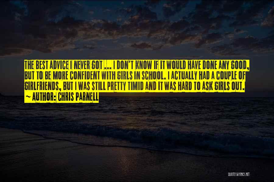 Chris Parnell Quotes: The Best Advice I Never Got ... I Don't Know If It Would Have Done Any Good, But To Be