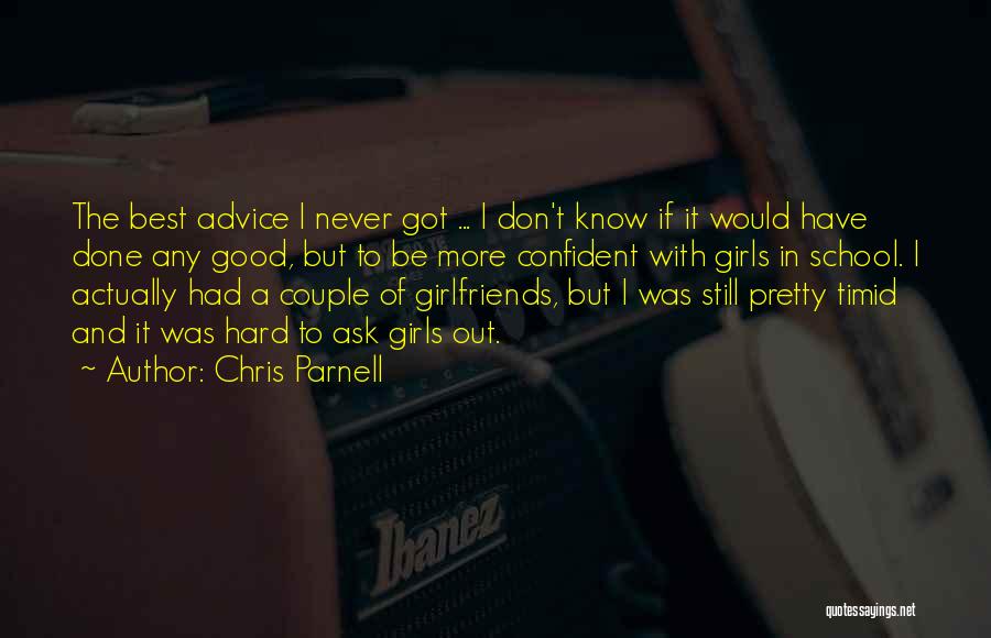 Chris Parnell Quotes: The Best Advice I Never Got ... I Don't Know If It Would Have Done Any Good, But To Be