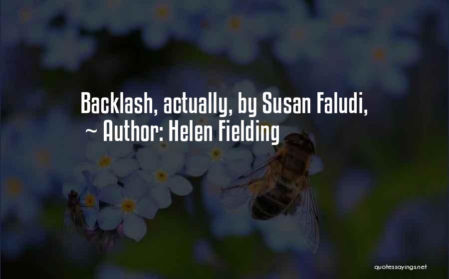 Helen Fielding Quotes: Backlash, Actually, By Susan Faludi,