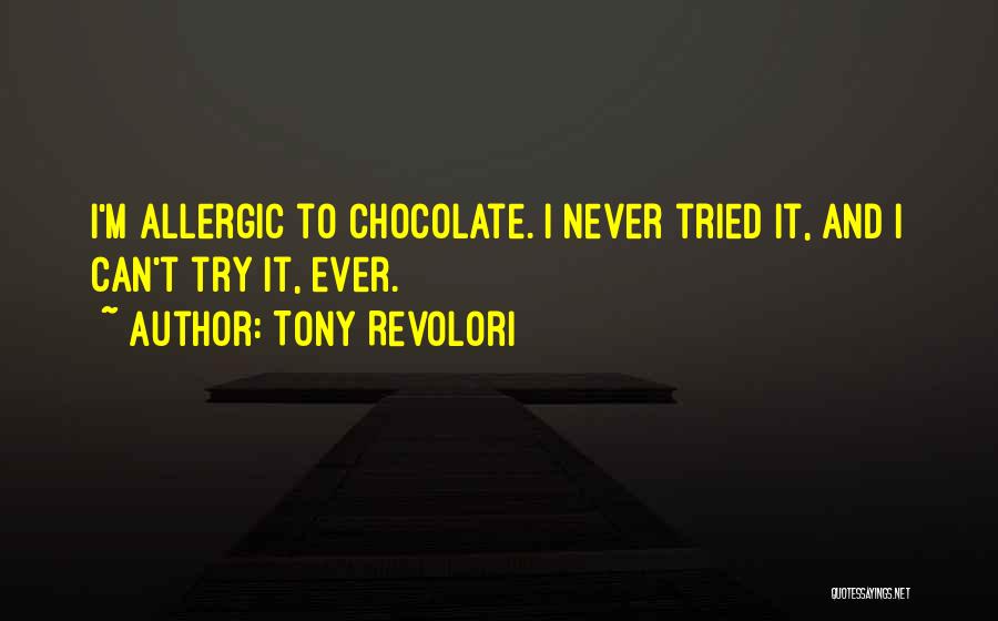 Tony Revolori Quotes: I'm Allergic To Chocolate. I Never Tried It, And I Can't Try It, Ever.