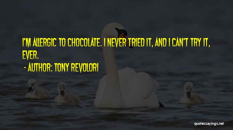 Tony Revolori Quotes: I'm Allergic To Chocolate. I Never Tried It, And I Can't Try It, Ever.