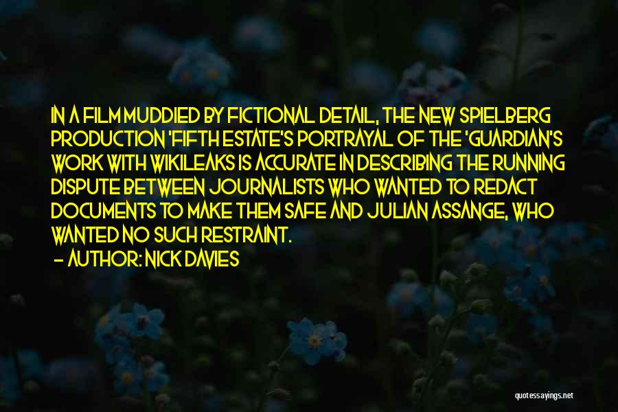 Nick Davies Quotes: In A Film Muddied By Fictional Detail, The New Spielberg Production 'fifth Estate's Portrayal Of The 'guardian's Work With Wikileaks