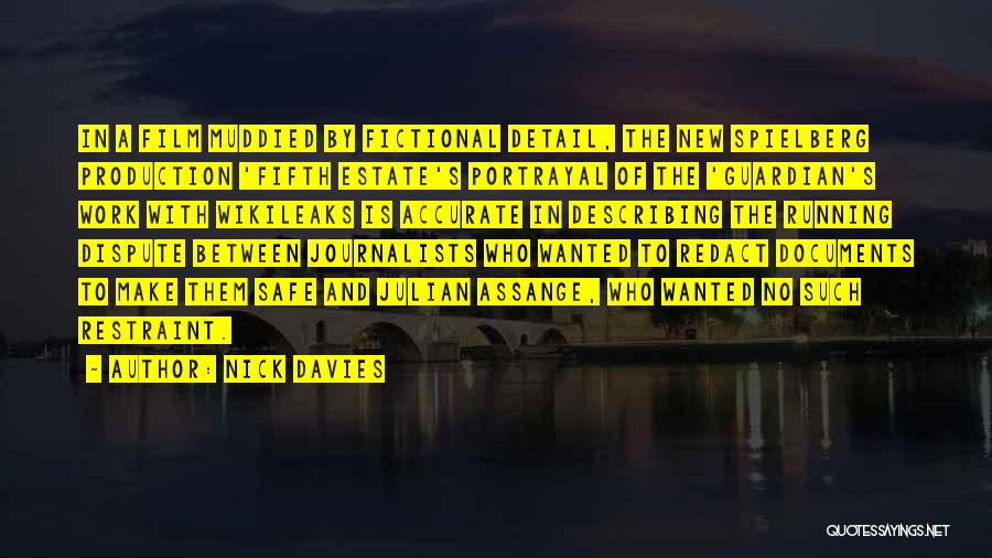 Nick Davies Quotes: In A Film Muddied By Fictional Detail, The New Spielberg Production 'fifth Estate's Portrayal Of The 'guardian's Work With Wikileaks