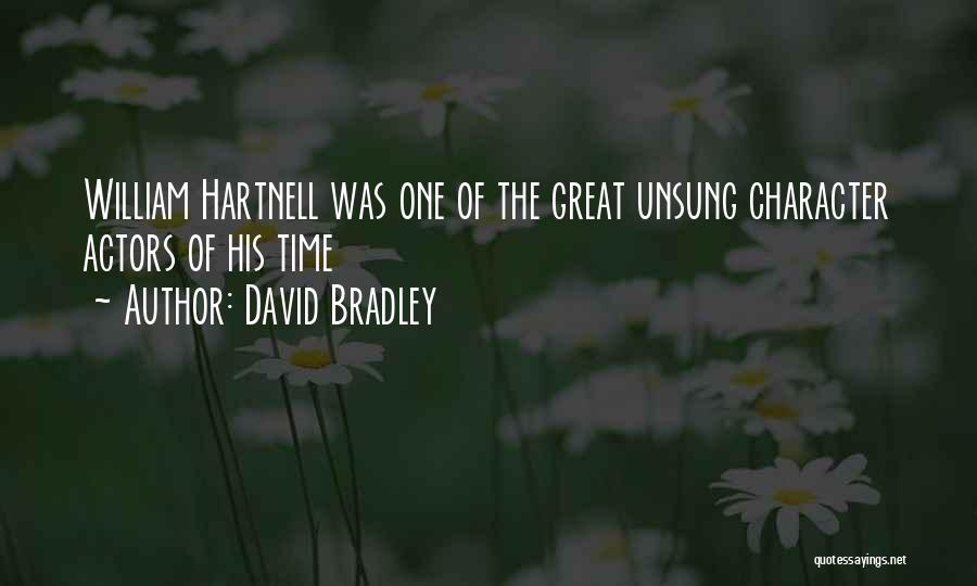 David Bradley Quotes: William Hartnell Was One Of The Great Unsung Character Actors Of His Time