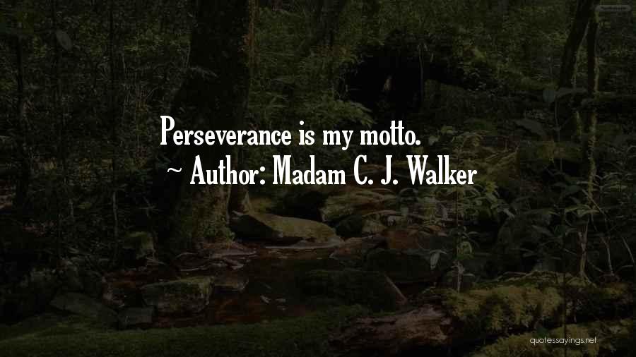 Madam C. J. Walker Quotes: Perseverance Is My Motto.