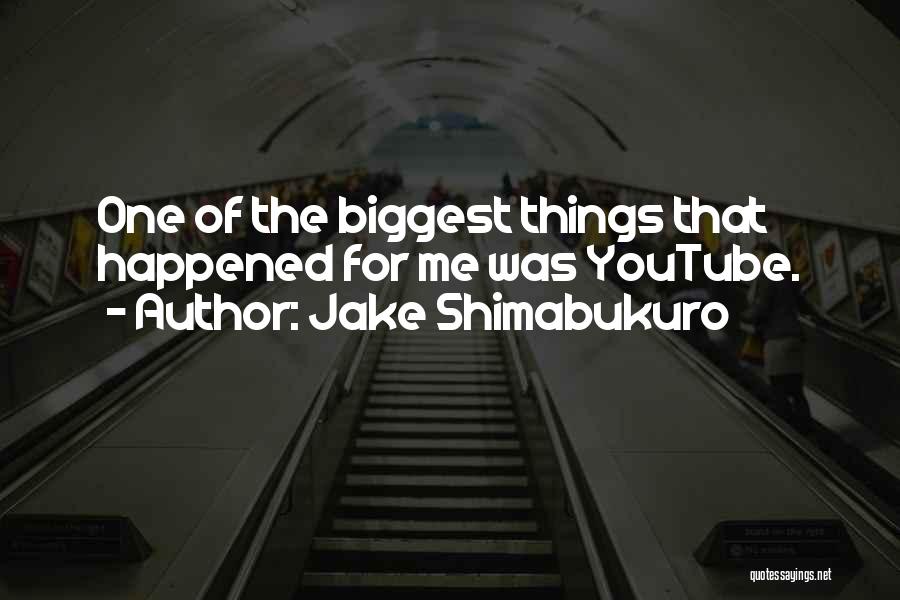 Jake Shimabukuro Quotes: One Of The Biggest Things That Happened For Me Was Youtube.