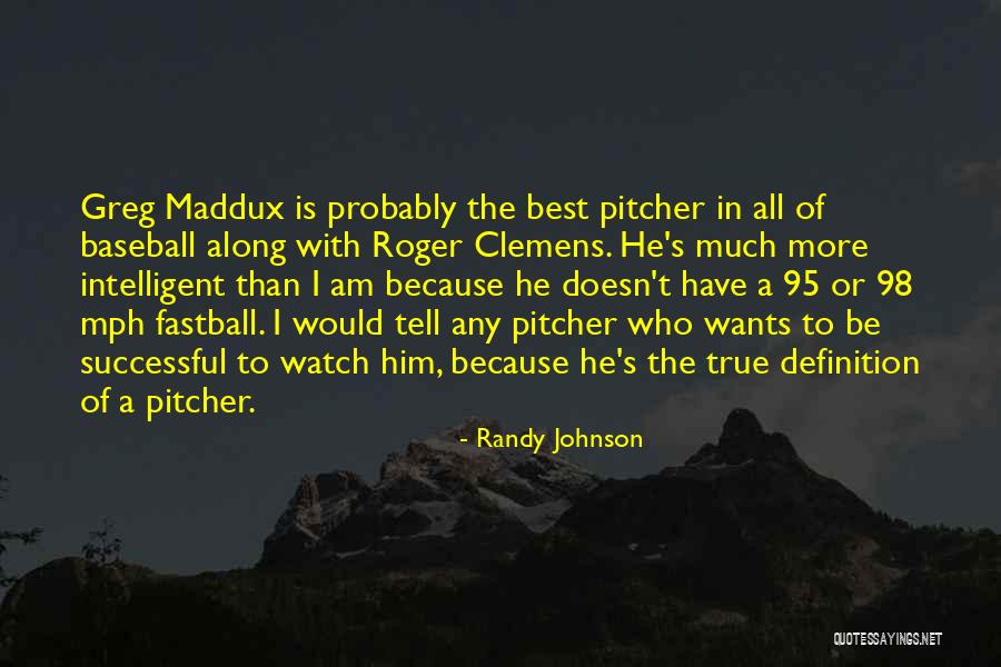 95 Mph To M S Quotes By Randy Johnson